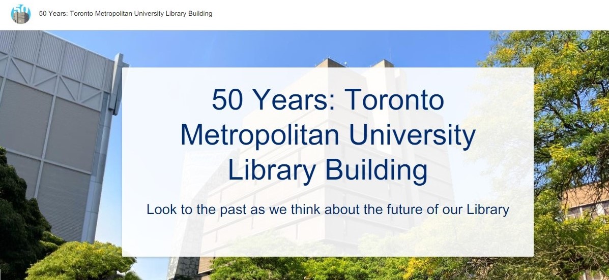 50 Years: Toronto Metropolitan University Library Building Timeline